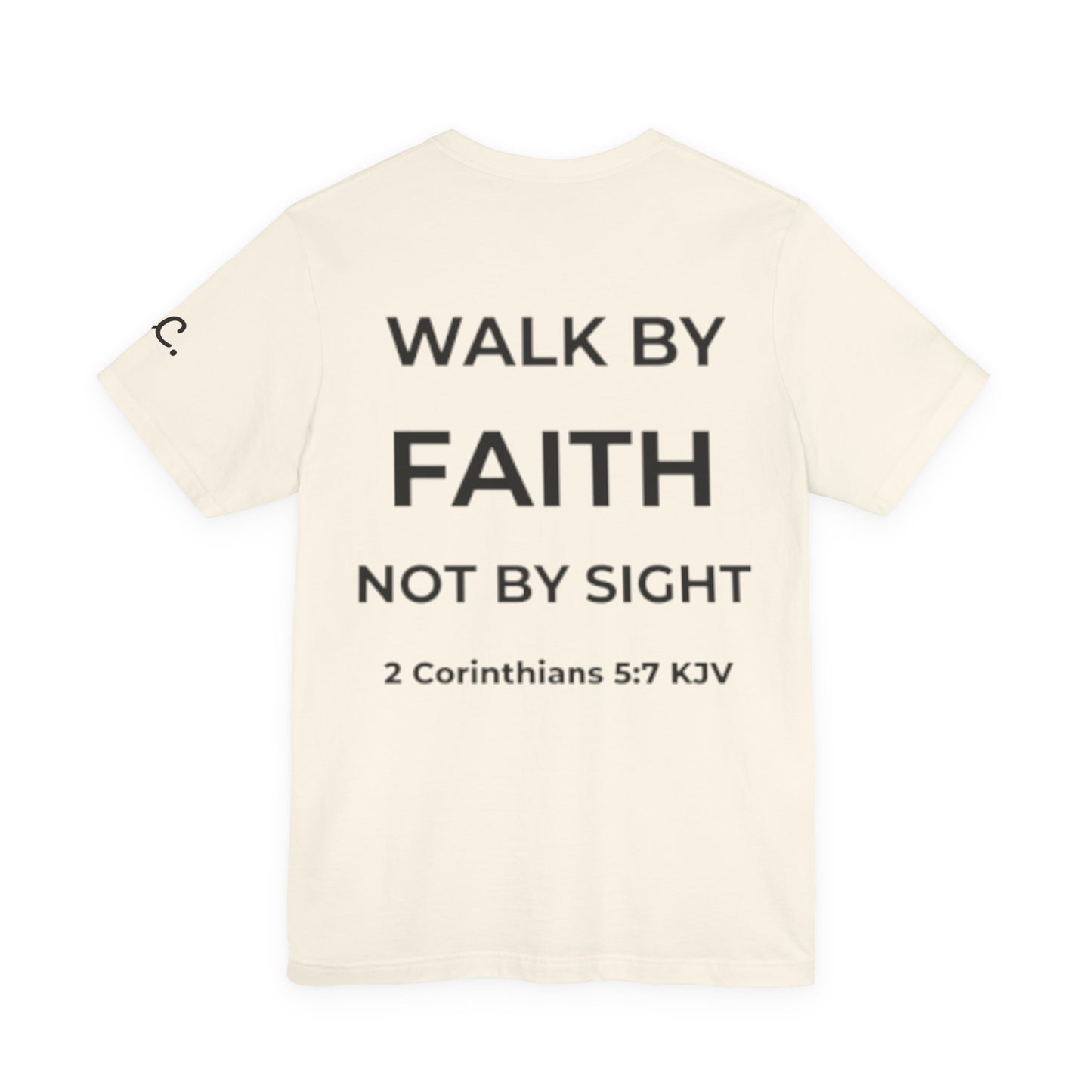 Walk By Faith Not By Sight Christian Tee - Unashamed Co.