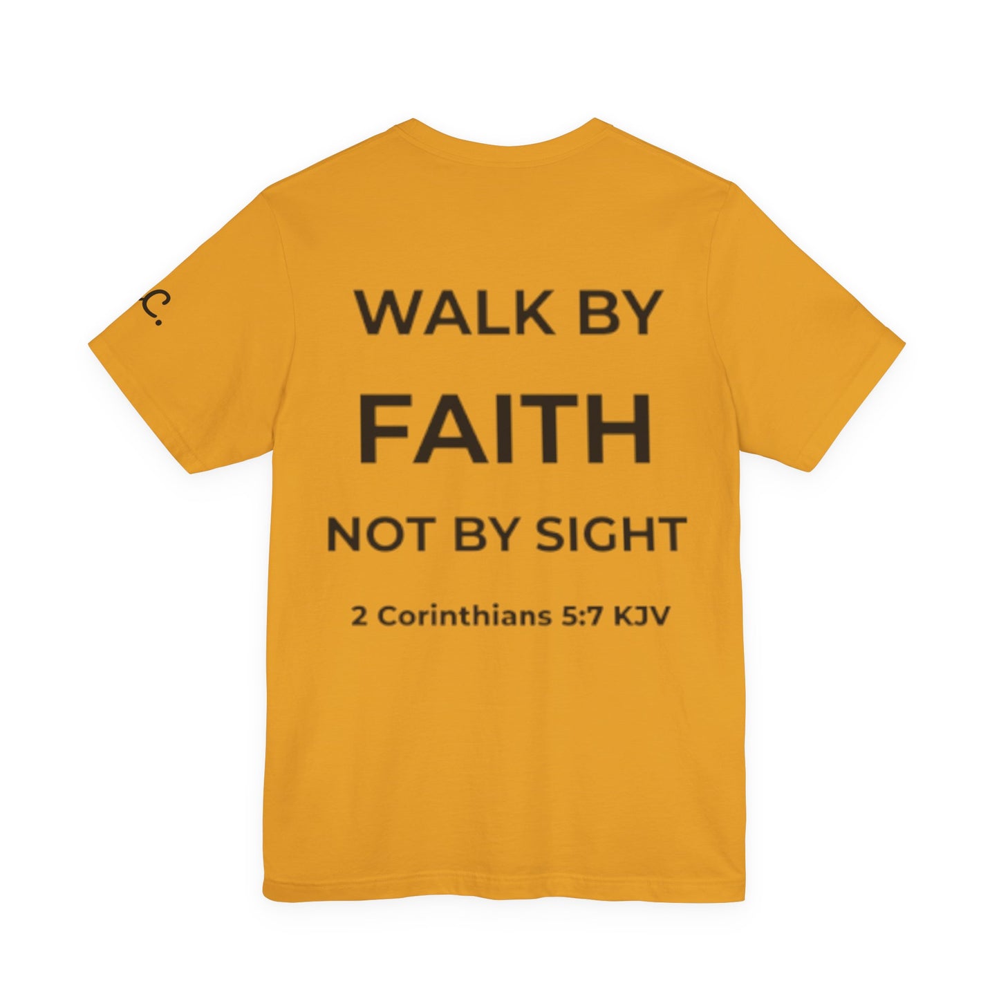 Walk By Faith Not By Sight Christian Tee - Unashamed Co.