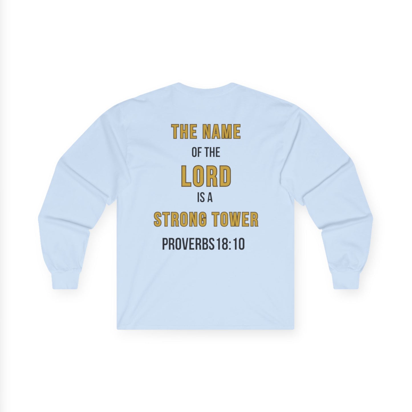The Name of the Lord is a Strong Tower Long Sleeve Tee  — Unashamed Co.