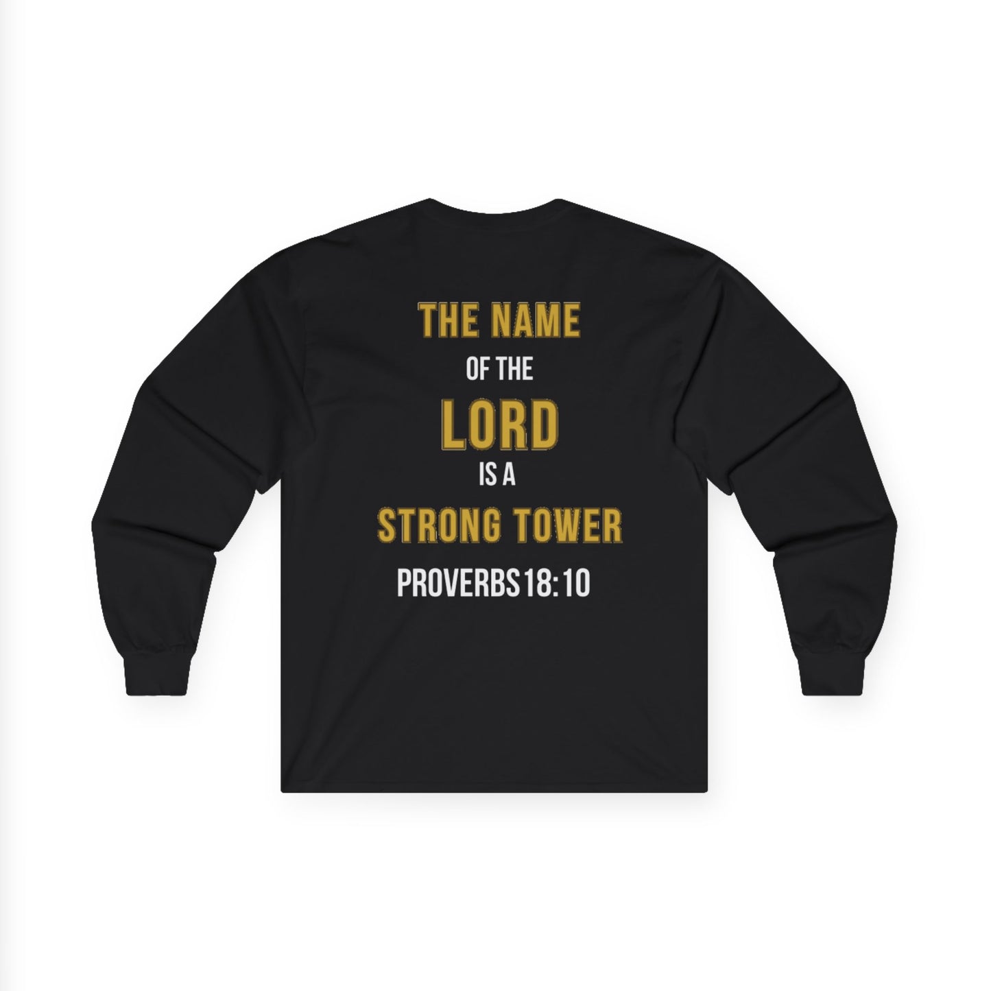 The Name of the Lord is a Strong Tower Long Sleeve Tee  — Unashamed Co.