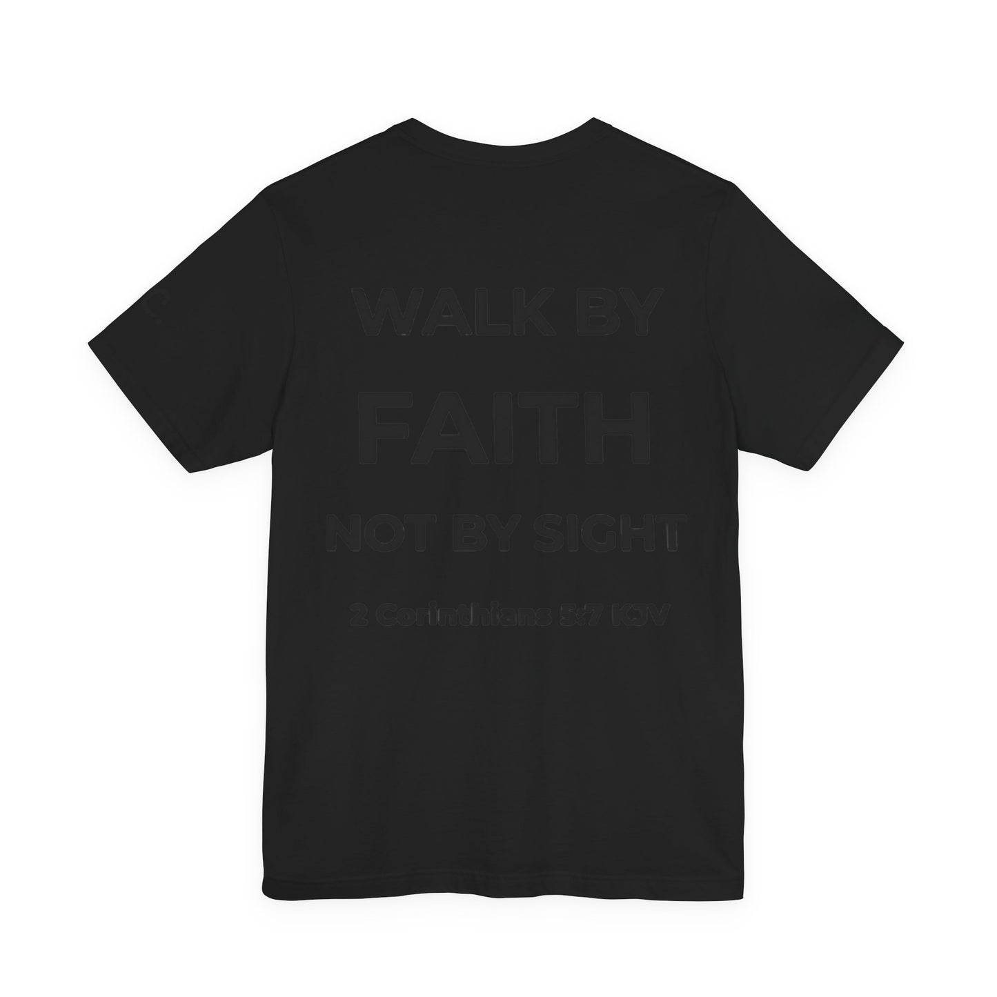 Walk By Faith Not By Sight Christian Tee - Unashamed Co.