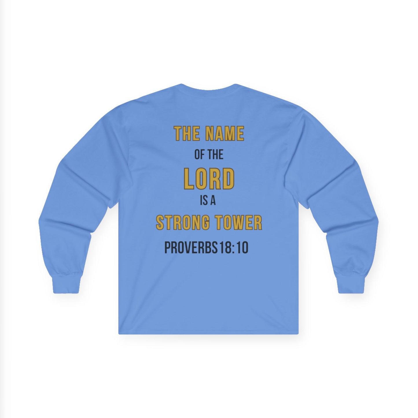 The Name of the Lord is a Strong Tower Long Sleeve Tee  — Unashamed Co.