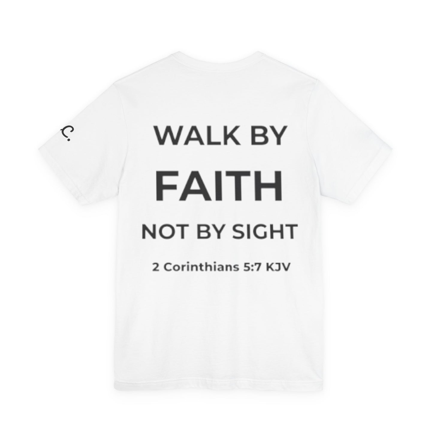 Walk By Faith Not By Sight Christian Tee - Unashamed Co.