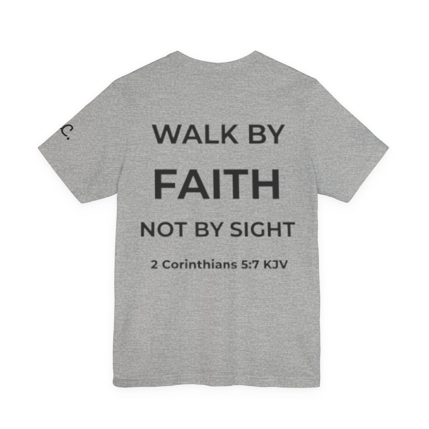 Walk By Faith Not By Sight Christian Tee - Unashamed Co.