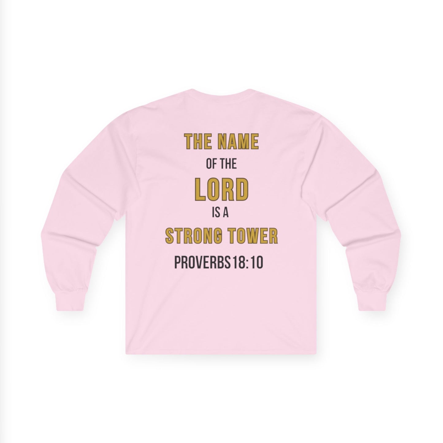 The Name of the Lord is a Strong Tower Long Sleeve Tee  — Unashamed Co.